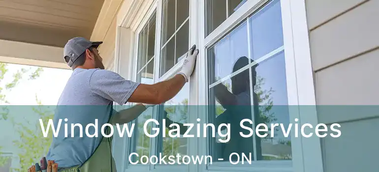  Window Glazing Services Cookstown - ON