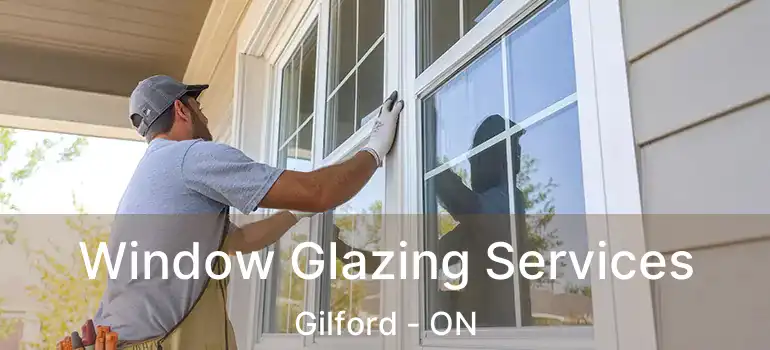  Window Glazing Services Gilford - ON