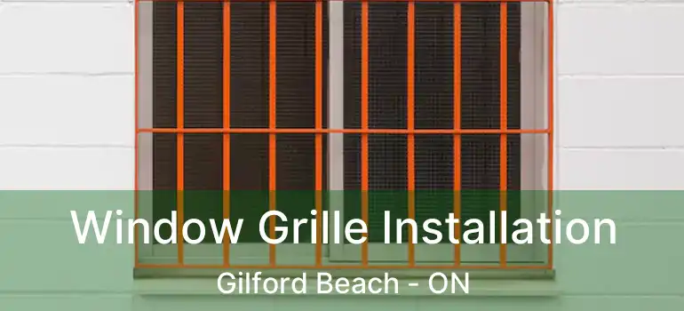  Window Grille Installation Gilford Beach - ON