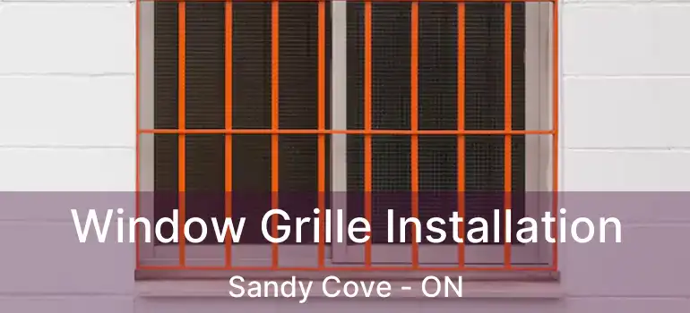  Window Grille Installation Sandy Cove - ON