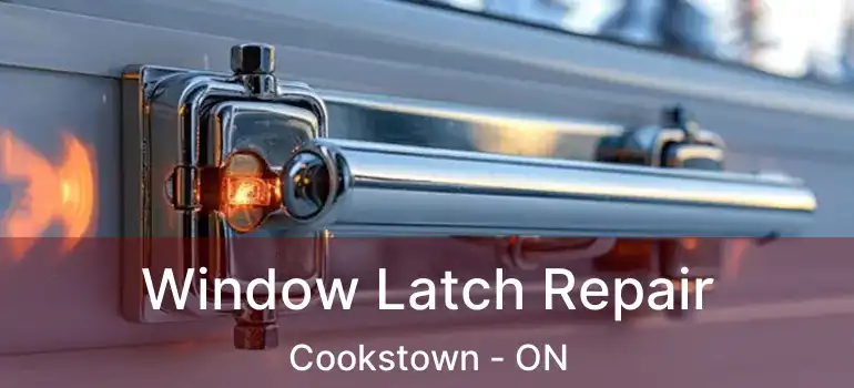  Window Latch Repair Cookstown - ON