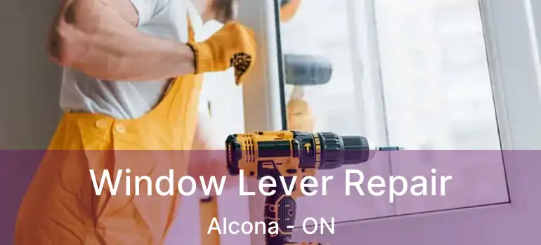  Window Lever Repair Alcona - ON