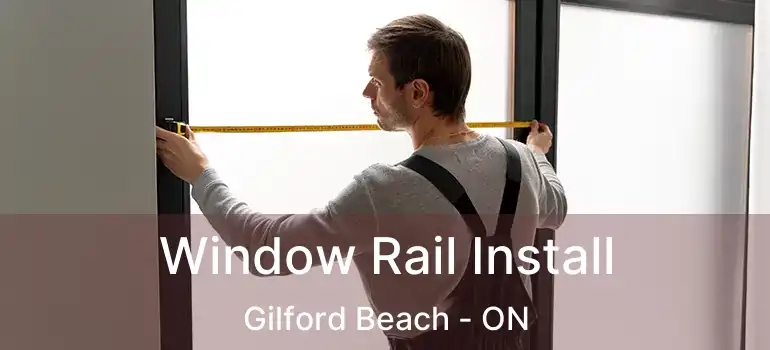  Window Rail Install Gilford Beach - ON