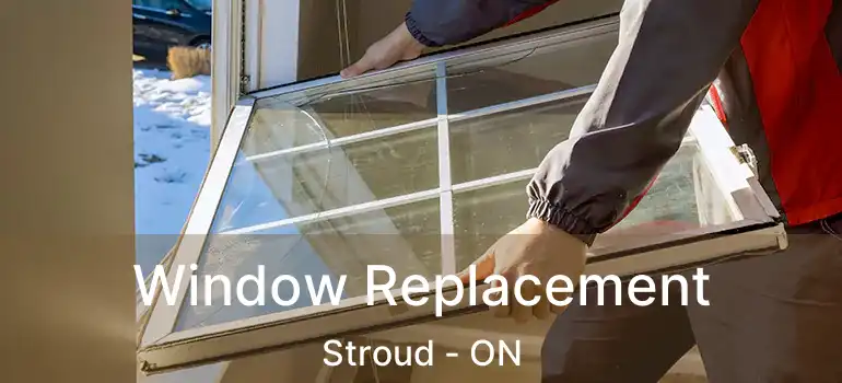  Window Replacement Stroud - ON