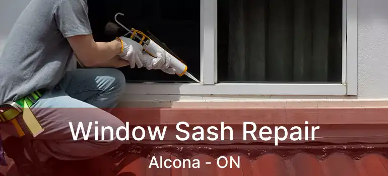  Window Sash Repair Alcona - ON
