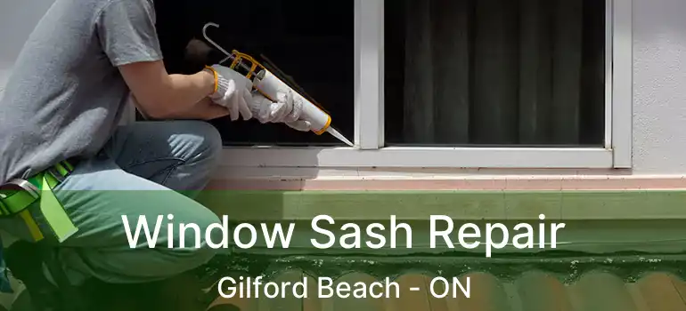  Window Sash Repair Gilford Beach - ON