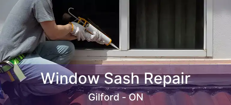  Window Sash Repair Gilford - ON