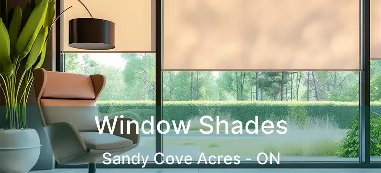  Window Shades Sandy Cove Acres - ON