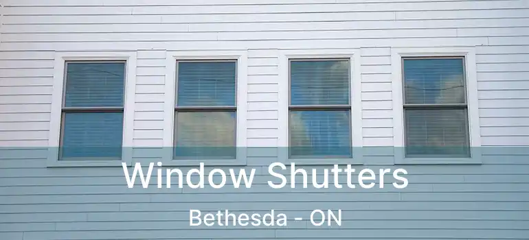  Window Shutters Bethesda - ON