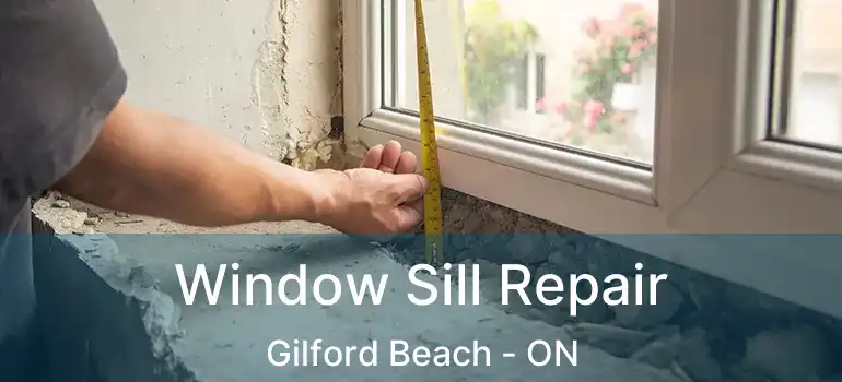  Window Sill Repair Gilford Beach - ON