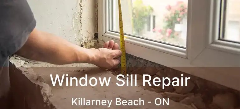  Window Sill Repair Killarney Beach - ON