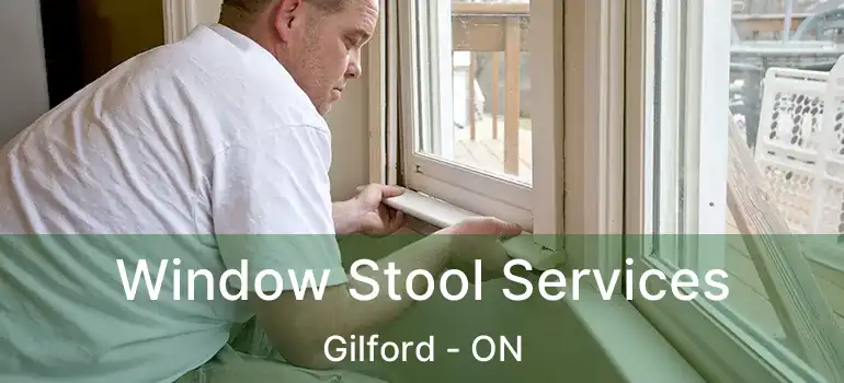  Window Stool Services Gilford - ON