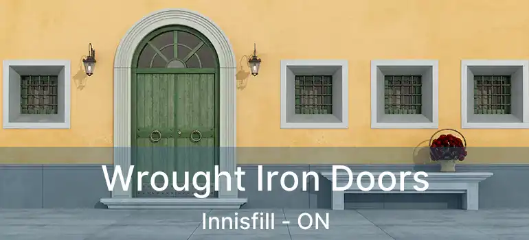  Wrought Iron Doors Innisfill - ON