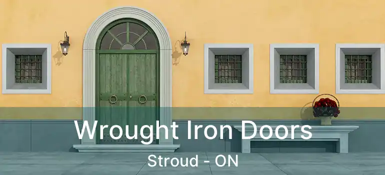  Wrought Iron Doors Stroud - ON